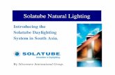 Introducing the Solatube Daylighting System in South Asia. Powerpoint Presentation.pdf · Solatube Natural Lighting Introducing the Solatube Daylighting System in South Asia. By Silvermere