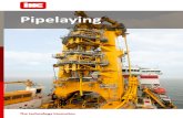 Pipelaying - Home - Royal IHC · PDF filepipelaying equipment is fully integrated with vessel design, signifi cantly improving operati onal effi ciency and system capability. Effi