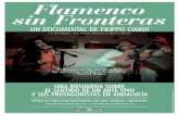 Flamenco sin Fronteras UN DOCUMENTAL DE FILIPPO …flamencosinfronteras.net/wp-content/uploads/2014/11/Flamenco-sin... · Parra, los cantaores Fernando de La Morena y José de Los