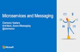 Messaging and Microservices – Clemens Vaster - GOTO …gotocon.com/dl/...MessagingAndMicroservices.pdf · Microservices and Messaging . Clemens Vasters @clemensv ... “Stateless”