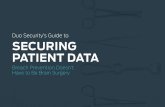 Securing Patient Data – Duo Security · PDF file7 Electronic Prescribing of Controlled Substances; ... Duo Security’s Guide to Securing Patient Data 7 ... The Royal Victorian Eye