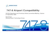 747-8 Airport Compatibility - North · PDF file747-8 Airport Compatibility ACI-NA Operations and Technical Affairs Committee Meeting - Boston 21 September 2008 Kaz Konya Boeing Airport