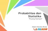 Probabilitas dan Statistika · PDF fileStatistika “Ruang Sampel ... • Mengerjakan soal –soal yang berada di beberapa slide selanjutnya secara individu • Mengerjakan soal –soal