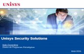 Unisys Security Solutions - · PDF fileDiretor de Programas Estratégicos ... – Infraestrutura Microsoft (AD,Exchange, Office, ... Implementado de forma incremental e sem disrupção