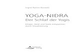 Yoga-NIdRa -   · PDF fileIngrid Ramm-Bonwitt Yoga-NIdRa der Schlaf der Yogis Körper, geist und Seele entspannen durch Visualisierung