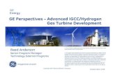 GE Perspectives â€“ Advanced IGCC/Hydrogen Gas Turbine ... nbsp; GE Perspectives â€“ Advanced IGCC/Hydrogen Gas Turbine ... Gas Turbine Technology ... â€¢ GE working