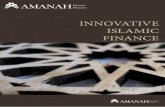 INNOVATIVE ISLAMIC FINANCE - Amanah · PDF filedistribution des produits aux investisseurs finaux sur les marchés, ... les marchés financiers islamiques ... spécialisé dans l’identification
