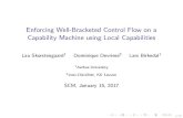 Enforcing Well-Bracketed Control Flow on a Capability ...cs.au.dk/~lask/scm17-slides.pdf · Enforcing Well-Bracketed Control Flow on a Capability Machine using Local Capabilities