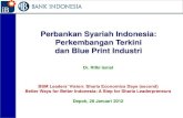 Perbankan Syariah Indonesia: Perkembangan Terkini …staff.ui.ac.id/system/files/users/rifki.ismal/material/second.pdf · Perbankan Syariah Indonesia: Perkembangan Terkini dan Blue