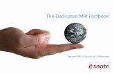 The Dedicated MRI Factbook - Esaote · PDF fileThe Dedicated MRI Factbook ... The G-scan Brio is a revolutionary MRI approach for all musculoskeletal applications, ... Knee STIR Coronal