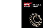 Want a better wheel end? Start with a better hub. Hub Catalog.pdf · Want a better wheel end? Start with a better hub. • The secret behind Webb's industry leading products is in