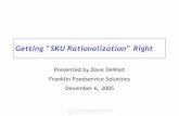 Getting ﬁSKU Rationalizationﬂ Right - doclibrary.comdoclibrary.com/MSC112/DOC/GettingSKURationalizationRight4157.pdf · Getting ﬁSKU Rationalizationﬂ Right Presented by Dave
