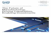 Global Agenda Council on the Future of Manufacturing The ... · PDF fileGlobal Agenda Council on the Future of Manufacturing. The Future of Manufacturing: Driving Capabilities, Enabling