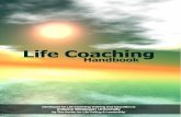 LIFE COACHING HANDBOOK - Megan Gilmore - · PDF fileLIFE COACHING HANDBOOK . Developed for Life Coaching Training and Education at . Indiana Wesleyan University . by . The Center for