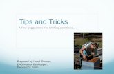 Tips and Tricks - EAS Eastern Apiculture  · PDF fileTips and Tricks A Few Suggestions For Working your Bees. Prepared by Landi Simone, EAS Master Beekeeper, Gooserock Farm