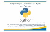 Programação Orientada a Objeto em Python - nbcgib.uesc.brnbcgib.uesc.br/nbcgib/files/LP-III/Programação Orientada a Objeto... · linguagem de programação para usuários inteligentes