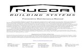 Preventive Maintenance Manual - Nucor · PDF filePreventive Maintenance Manual ... Nucor Building Systems is a high quality manufacturer of building systems, ... engineered steel structure