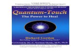 O TOQUE QUÂNTICO Quantum-Touch - · PDF filedo Reiki". Quantum-Touch combina perfeitamente com outras inúmeras técnicas para melhorar a sua eficácia tais como: massagem, shiatsu,