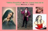 Sátira filosófica” de Sor Juana Inés de la Cruz, México, c · PDF fileSor Juana (1651-1695) fue heredera de la tradición barroca del siglo XVII (17) de Góngora y Quevedo en