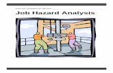Tools and Techniques for effective Job Hazard Analysis · PDF fileWelcome to the Basic Job Hazard Analysis (JHA) ... responsible for job safety performance, ... evaluate types of hazard