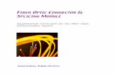 FIBER OPTIC CONNECTOR SPLICING MODULEi- ? ‚ FIBER OPTIC CONNECTOR & SPLICING MODULE Supplemental Curriculum for the Fiber Optic Demonstration System INDUSTRIAL FIBER OPTICS
