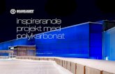 inspirerande projekt med polykarbonat - · PDF fileKungens Kurva byggs om och ut till Skandi- naviens första handelsplats med allt inom hem och inredning under namnet Orangeriet.