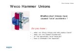 Weco Hammer Unions - American Society of Safety · PDF fileWeco Hammer Unions Weco Hammer Unions have fatal accidents ! Do you know : • what are Weco Unions and who makes them? •
