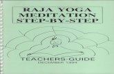 J. RAJA YOGA MEDITATION STEP-BY - Brahma Kumaris … 7 Days Course/RY-Meditation... · j. raja yoga meditation step-by.step i-t t r t-i teach ers.g u ide december 1994