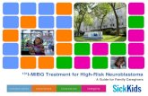 131I -MIBG Treatment for High Risk Neuroblastoma MIBG... · 131I -MIBG Treatment for High Risk Neuroblastoma. ... Overview of Terms ... for their children undergoing treatment for