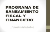 PROGRAMA DE SANEAMIENTO FISCAL Y · PDF fileSe entiende por Programa de Saneamiento Fiscal y Financiero de Empresas Sociales del Estado, un programa integral, ... PERFIL EPIDEMIOLOGICO