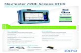 MaxTester 720C Access OTDR - TVC Communications .MaxTester 720C Access OTDR iOLMâ€”REMOVING THE COMPLEXITY FROM OTDR TESTING Dynamic multipulse acquisition Intelligent trace analysis