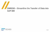 DMM268 – Streamline the Transfer of Data into SAP BW · PDF fileSAP has no obligation to pursue any course of business outlined in this presentation or to ... Replacement of CRM