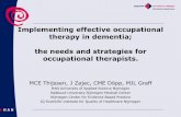 Implementing effective occupational therapy in … Thijssen.pdf · Implementing effective occupational therapy in dementia; ... • OT interventions are described in a guideline ...