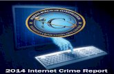 2014 Internet Crime Report n t e r n e t C r i m e C o m p l a i n t C e n t e r Page 4 2014 Internet Crime Report Introduction 2014 was a productive year for the FBI’s Internet