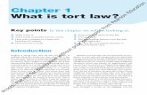Chapter 1 What is tort law? - Pearson ? ‚ 2 Chapter 1 What is tort law? Key points In this chapter we will be looking at: ... breaches of contract How tort law is made Some