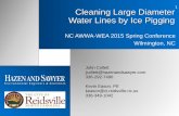 1 Cleaning Large Diameter Water Lines by Ice Pigging · PDF fileCleaning Large Diameter Water Lines by Ice Pigging NC AWWA-WEA 2015 Spring Conference Wilmington, NC 1 John Collett