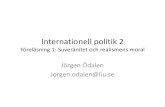 Internationell politik 2 - IEI: Linköping · PDF file• Tidigare: stadsstater, feudala stater, imperier • Det medeltida Europa var ett sammelsurium av överlappande auktoriteter.