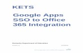 KETS Google Apps SSO to Office 365 Integrationeducation.ky.gov/districts/tech/Documents/GAFE+ActiveDirectory_v 1... · KETS Google Apps SSO to Office 365 Integration Single Sign-On