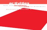 Activities - Take Our Daughters And Sons To Work · PDF fileactivities TAKE OURdaughters and sons ... thinking about work and home life in ways they may never have before. ... The