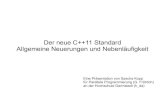 Der neue C++11 Standard Allgemeine Neuerungen und ... · PDF fileVisual Studio (2013) Teils vollständig, ... Iterieren über STL-Container ... Java Concurrency Library. Quellen