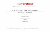 La Función Gamma -   · PDF fileOtras identidades e integrales obtenidas a partir de gamma y sus derivadas, pueden ser consultadas en [1], [2], y [3]