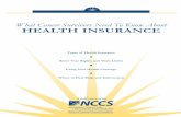 What Cancer Survivors Need To Know About HEALTH · PDF fileWhat Cancer Survivors Need To Know About HEALTH INSURANCE A publication ofthe The power of survivorship. The promise of quality