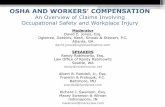 OSHA AND WORKERS’ COMPENSATION - American Bar · PDF fileOSHA AND WORKERS’ COMPENSATION An Overview of Claims Involving Occupational Safety and Workplace Injury Moderator David