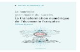 La nouvelle grammaire du succès - · PDF fileTOME 1 La nouvelle grammaire du succès Synthèse et propositions 6 TOME 2 La transformation numérique de l’économie française Rapport