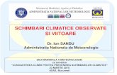 SCHIMBARI CLIMATICE OBSERVATE SI VIITOARE - · PDF fileTemperatura medie anuala a aerului in Romania (1961-2014) Cei mai caldurosi 5 ani in Romania*, perioada 1961-2014 (1961-1990