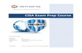 CISA Exam Prep Course - · PDF fileCISA (Certified Information Systems Auditor) Course ge | 2 1. About CISA Course The Certified Information Systems Auditor (CISA©), a certification