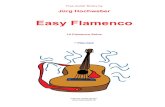 Easy Flamenco - Guitar Hochweber · PDF fileEasy Flamenco Dieses Heft ist ein Schnelleinstieg in die Welt des Flamencos. Mit einfachsten spieltechnischen Mitteln wird so viel wie möglich