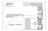EAL 701C - Prince Edward Island · PDF fileEAL 701C: Intermediate Level Listening, Speaking, Reading and Writing Working Draft 2008 Prince Edward Island ... (Larsen-Freeman 2000; Larsen-Freeman