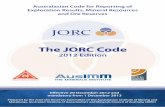 The JORC Codejorc.org/docs/jorc_code_2012.pdf · The JORC Code 2012 Edition E˜ ective 20 December 2012 and mandatory from 1 December 2013 Australasian Code for Reporting of …