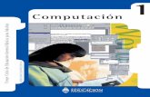 Computación · PDF fileWindows ... trar el significado de algunos conceptos básicos de computación y de los elementos que permiten el funcionamiento de las computadoras